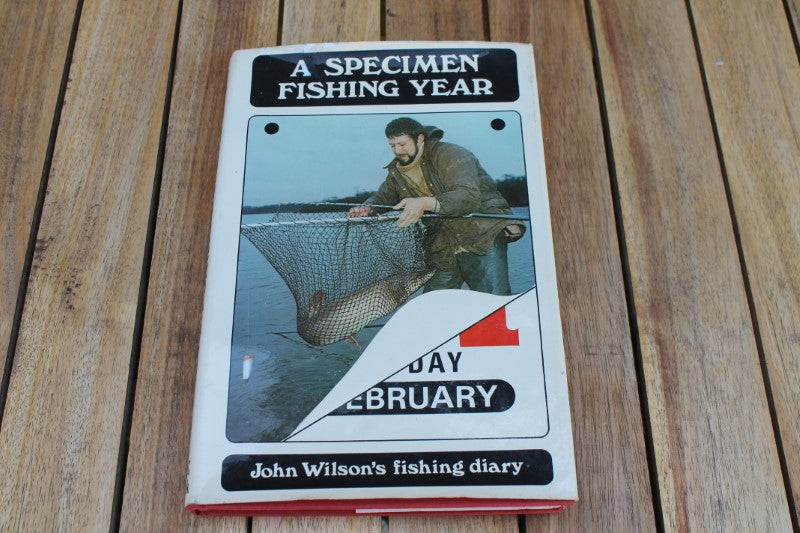 A Specimen Year. John Wilson's Fishing Diary. By John Wilson. 1ST Edition. 1977.